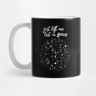 Just Left Me Lost In Space Mug